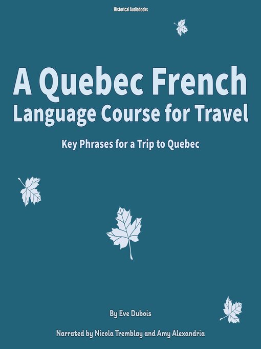 Title details for A Quebec French Language Course for Travel by Eve Dubois - Available